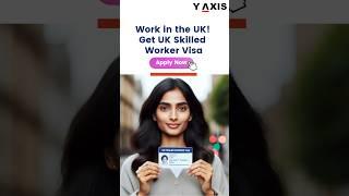 Work in the UK - Get UK Skilled Worker Visa