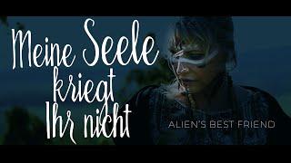 MEINE SEELE KRIEGT IHR NICHT - Alien's Best Friend - 08.06.2023