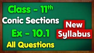 Class 11 Ex 10.1 Conic Sections All Questions New Syllabus Green Board Chapter 10 Maths