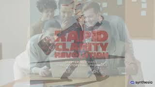 Rapid Clarity Revolution:Mastering Chaos for unstoppable progress