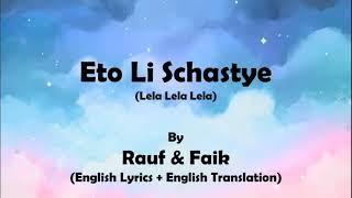 Rauf and Faik - Eto Li Schastye (English Lyrics + English Translation) Rauf #Faik #Lelalelalelasong