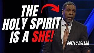 Creflo Dollar's SAYS The Spirit Is A She