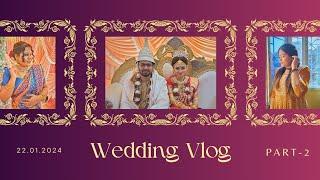 Glimpse of Traditional Bengali Wedding Day | Wedding Vlog | Part-2 | Family Vlog