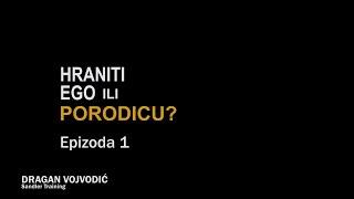 Hraniti ego ili porodicu? - Epizoda 1