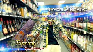 Taprick - Drunk Tonight (Official Music Video)