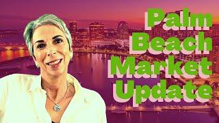 Palm Beach County Market Update | Living in The Palm Beaches