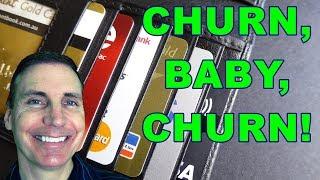 Credit Card Churning - Do it Right!