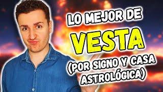  VESTA en los SIGNOS - El FUEGO de la PASIÓN por la VIDA | Astrología