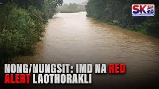 NONG/NUNGSIT: IMD NA RED ALERT LAOTHORAKLI