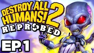    THEY BLEW UP THE MOTHERSHIP, REVELADE, COYOTE BONGWATER! - Destroy All Humans! 2 Reprobed Ep.1