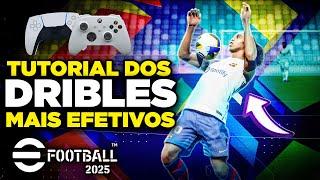  TUTORIAL DOS DRIBLES + EFETIVOS / HUMILHANTES DO EFOOTBALL 2025 | APRENDA A DRIBLAR NO EFOOTBALL