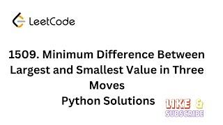 Leetcode 1509. Minimum Difference Between Largest and Smallest Value in Three Moves python solution