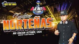 { ESTRENO } Kumbias Mix Nortenas Edicion Octubre /2024 Dj Boy Houston El Original