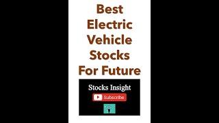 Best Electric Vehicle stocks | Best EV stocks | Best stock for Future #evstocks #electricvehicle