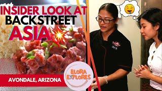 INSIDER LOOK AT BACKSTREET ASIA! - ELORA EXPLORES - ARIZONA ASIAN RESTAURANTS