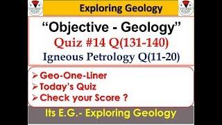Objective Geology Quiz #14 Igneous Petrology (Q 11-20) useful for IESO/CSIRNET/GATEGG/IITJAM/UPSC