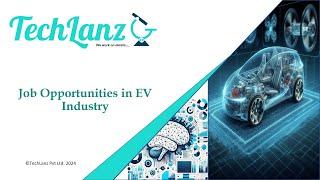 Job Opportunities in Electric Vehicle Industry  27-Apr-2024