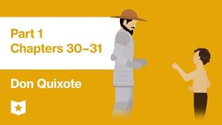 Don Quixote by Miguel de Cervantes | Part 1, Chapters 30–31