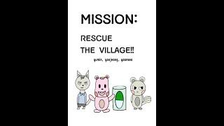 Kids Book Read Aloud : MISSION ; Rescue The Village