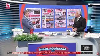 CANLI | Halk TV’de ‘İsmail Küçükkaya ile Yeni Bir Sabah’ Programının Konuğuyum