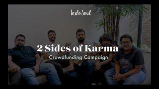 Two Sides of Karma | Crowdfunding Campaign