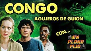 Agujeros de Guion: CONGO (1995) con @enplanofijo  (Errores, review, reseña, crítica y resumen)