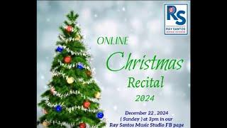 Ray Santos Music Studio Online Christmas Recital 2024