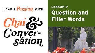 Learn Persian: How to Use Question Words, More Family Vocabulary, and a Few Filler Words and Phrases