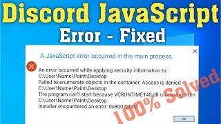 Discord JavaScript Error Windows 10 | A Fatal JavaScript Error occurred How to fix Discord API Error