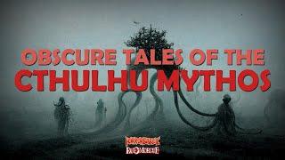 Obscure Tales of the Cthulhu Mythos: A Collection