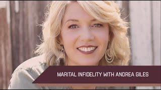 Marital Infidelity with Andrea Giles