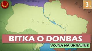 Bitka o Donbas 3. časť | VOJNA NA UKRAJINE