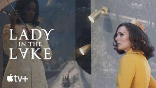 Lady in the Lake — Official Trailer | Apple TV+