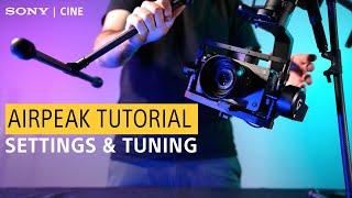 Sony Airpeak Tutorial: Camera Settings and Gimbal Tuning