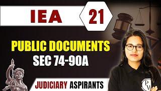 IEA 21 | Public Documents -Sec 74-90A | CLAT, LLB & Judiciary Aspirants