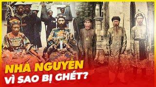 NHÀ NGUYỄN VÌ SAO BỊ GHÉT?