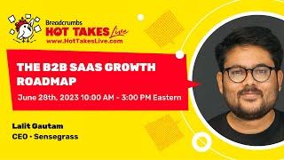 The B2B SaaS Growth Roadmap with Lalit Gautam