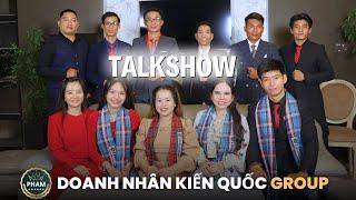 TALKSHOW - Cùng Doanh Nhân Kiến Quốc Group #talkshow #doanhnhankienquocgroup