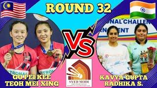 R32-Goh Pei Kee-Teoh Mei Xing VS Kavya Gupta-Radhika S.‼️|Syed Modi International 2024|