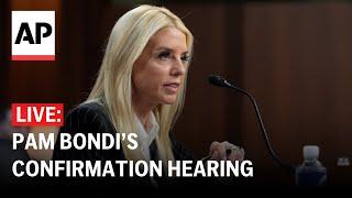 LIVE: Pam Bondi’s confirmation hearing