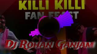 Killi Killi Telugu New Dj Song ( Mix ) _Dj Rohan Ganjam_( Fast Bass mix )