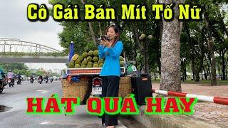 Cực Sốc Cô Gái Bán Mít Tố Nữ Có Giọng Hát Quá Hay, Ngọt Hơn Cả Mít Tố Nữ | Về Quê Ngoại | Hoài Thu