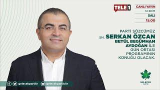 Parti Sözcümüz Sn. Serkan Özcan, Betül Begümhan Aydoğan ile Gün Ortası Programının Konuğu