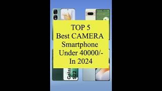 TOP 5 Best Camera Smartphone Under 40000/- #shorts #viral #smart