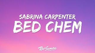 Sabrina Carpenter - Bed Chem (Lyrics) "come right on me i mean camaraderie"