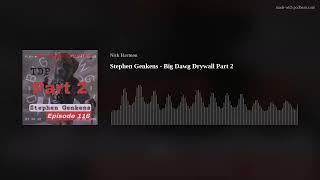 Stephen Genkens - Big Dawg Drywall Part 2