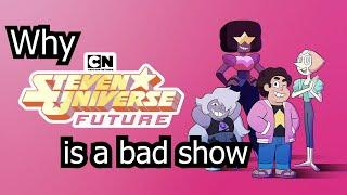 Why Steven Universe Future is a bad show