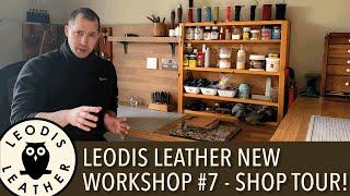 Leodis Leather New Workshop - #7 Shop Tour!