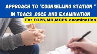 Counselling station for Examination - FCPs,MD, MCPS #counselling