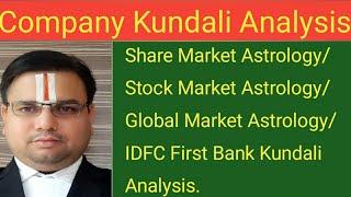 Share Market Astrology/Stock Market /Global Market Astrology/IDFC First Bank kundali Analysis.